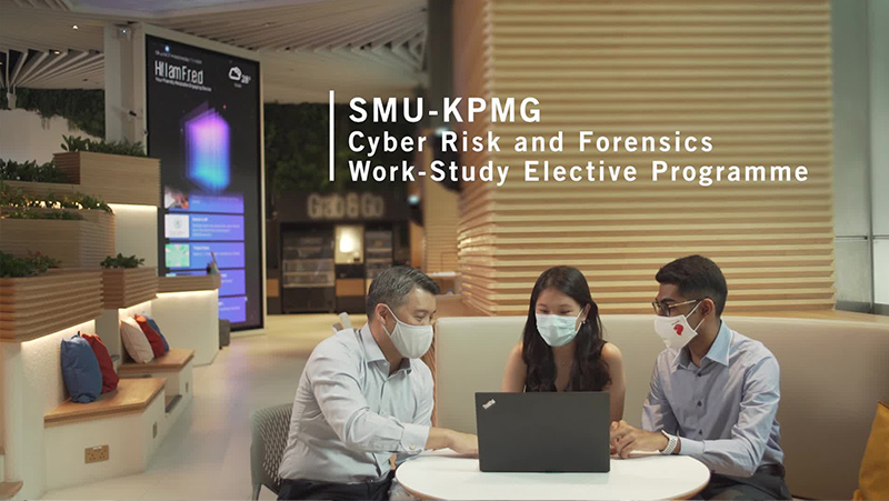 SMU-KPMG Cyber Risk And Forensics Work-Study Elective Programme